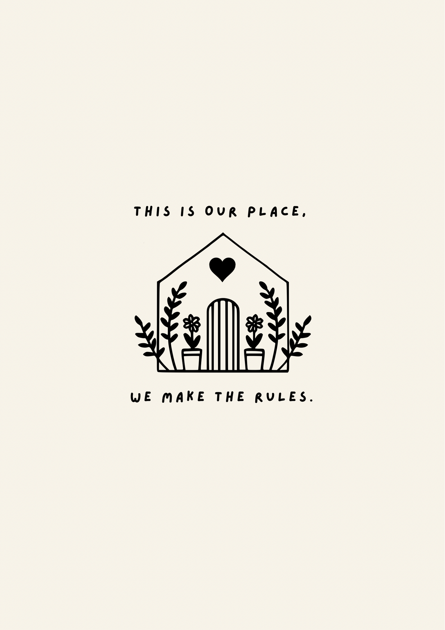 Blue Iris Designs Co - This is our place we make the rules lover inspired print