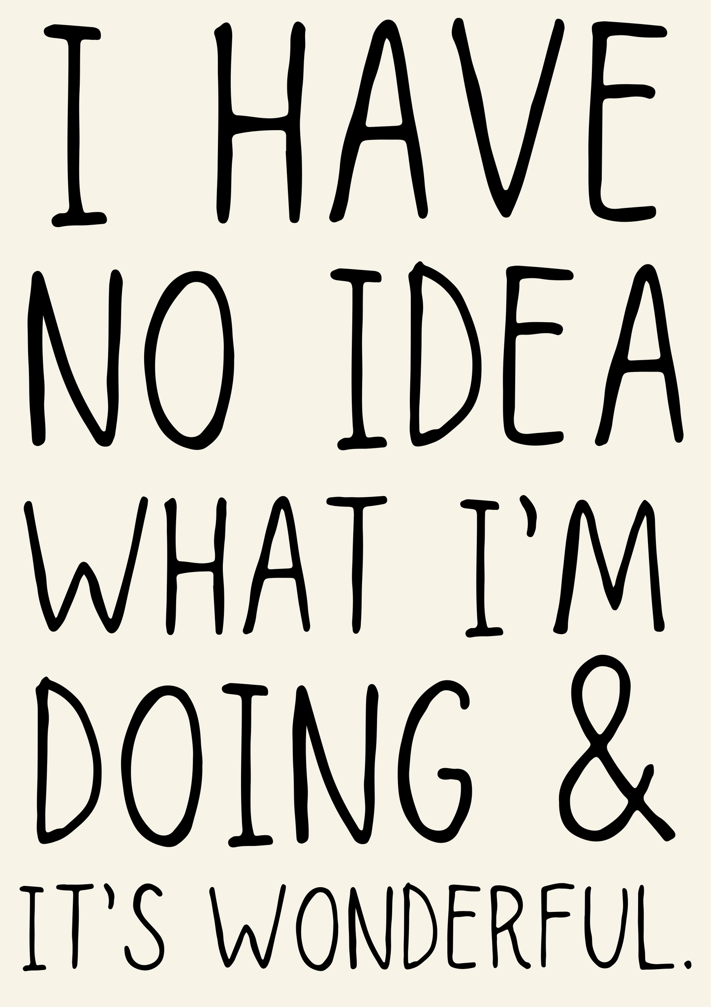 Blue Iris Designs Co - I have no idea what I’m doing & it’s wonderful print