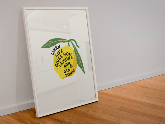Blue Iris Designs Co - When life gives you lemons add gin and tonic print
