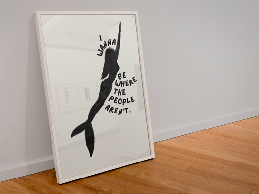 Blue Iris Designs Co - I wanna be where the people aren’t print